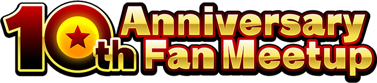 DRAGON BALL Z DOKKAN BATTLE 10th Anniversary Fan Meetup | Bandai Namco Entertainment Official Site