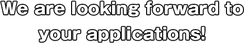 We are looking forward to your applications!