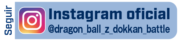 Seguir Instagram oficial @dragon_ball_z_dokkan_battle